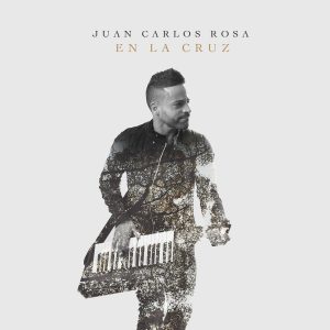 Juan Carlos Rosa – Dios de Mi Vida